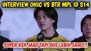 Kairi  Super Ken Jago Tapi Gue Lebih Jago Interview Onic VS Btr Mpl Id S14 [upl. by Nisior]