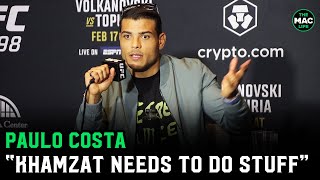 Paulo Costa “F Khamzat He needs to do something He barely beat Usman” [upl. by Eerrehs251]