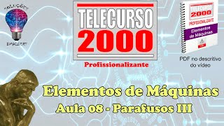 Telecurso 2000  Elementos de Máquinas  08 Parafusos III [upl. by Norit]