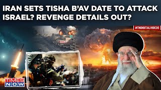 IranIsrael War Countdown Revenge For Haniyeh On Tisha B’Av Date Time Out IDF Ready To Fight [upl. by Enybor]