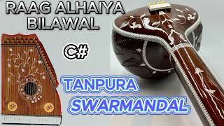 SWARMANDAL TANPURA RAAG ALHAIYA BILAWAL C  TANPURA PRACTICE  TANPURA SWARMANDAL  TANPURA RIYAZ [upl. by Acim]