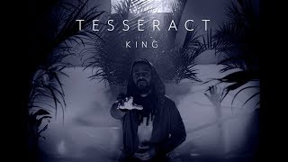 TesseracT  King from Sonder [upl. by Htabmas809]