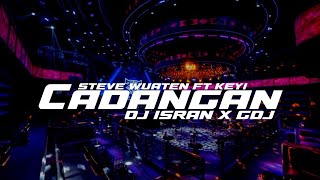 CADANGAN  STEVE WUATEN FT KEYI DJ ISRAN X GDJ REMIX  BMR STYLE [upl. by Farrar444]