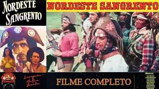 NORDESTE SANGRENTO  FILME DE CANGAÇO COMPLETO [upl. by Adrienne863]