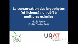 La conservation des bryophytes et lichens  un défi à multiples échelles Par Nicole Fenton UQAT [upl. by Lehcar]