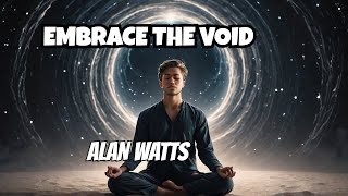 Alan Watts on the Power of Nothingness Embracing the void [upl. by Imre]