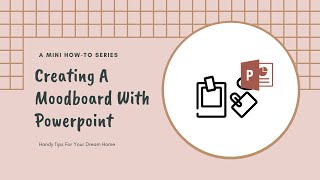 How To Create An Interior Design Moodboard with Powerpoint [upl. by Menard745]