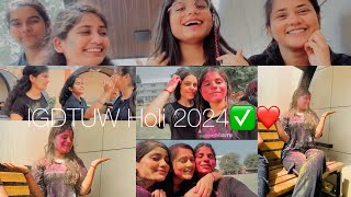 Vlog03 IGDTUW ki HOLI ❤️🌈for the second time 2nd year Holi 2024✨ [upl. by Anivol]