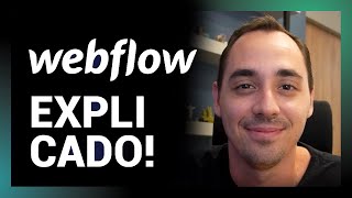 Como funciona o Webflow Explicado por um Expert [upl. by Whittaker]