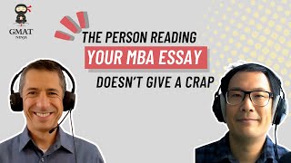 MBA Admissions Ep 9 The person reading your MBA essay doesn’t give a crap [upl. by Herzen608]