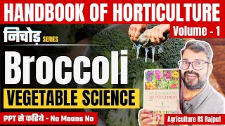 L09 Broccoli  Knol khol  Vegetable crops  Horticulture  Agriculture RS Rajput [upl. by Sabra]