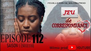 JEU DE CORRESPONDANCE PART 112 WILMIX PROD FEYTON 2022 [upl. by Ydne]