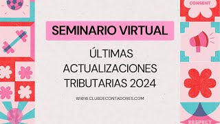 Últimas Actualizaciones Tributarias 2024 [upl. by Fen]