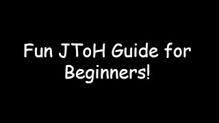 Beginners Guide to JToH How to get started [upl. by Waverly572]