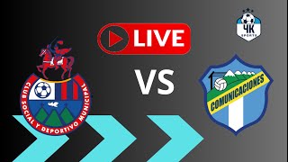 COMUNICACIONES VS MUNICIPAL EN VIVO HOY CLASICO LIGA NACIONAL DE GUATEMALA EN VIVO HOY [upl. by Romonda]