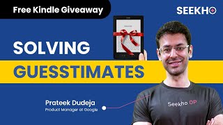 Solving Guesstimates for Product Interview  by Product Manager Google [upl. by Nottap411]