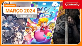 Destaques da Nintendo eShop Nintendo Switch – Março 2024 [upl. by Sulrac450]