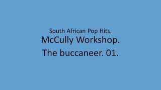 McCully Workshop  The buccaneer 01 [upl. by Armand]