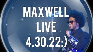 Maxwell Live  43022 quotFortunatequot  🎵🙏🫶😍 🥰💝💖💗💓💞 [upl. by Ibbed]