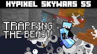 Trapping the Beast  Hypixel Skywars 55 [upl. by Fineberg]