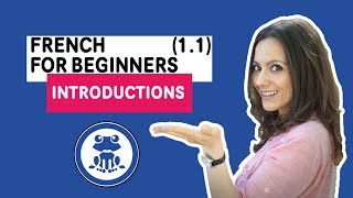 French for Beginners First French Lesson 11  French Greetings amp Introductions [upl. by Essilec637]