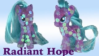 Custom RADIANT HOPE CRYSTAL PONY MLP Tutorial My Little Pony DIY [upl. by Telfer817]