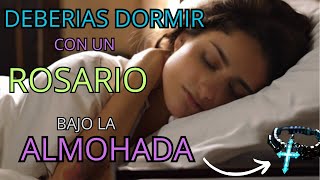 Por estas RAZONES deberías DORMIR con un ROSARIO BAJO la ALMOHADA [upl. by Kcirdahc]