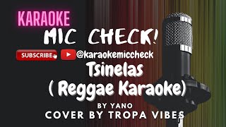 Tsinelas  Reggae Karaoke by Yano  cover by Tropa Vibes [upl. by Nauqit102]