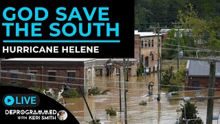 God Save the South  Hurricane Helene  LIVE Deprogrammed with Keri Smith [upl. by Latisha250]