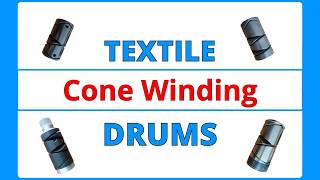 Cone Winding Drums [upl. by Yanttirb]