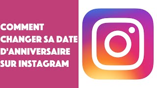 Comment changer sa date danniversaire sur Instagram [upl. by Grote392]