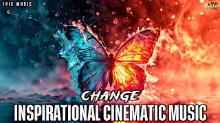 Inspirational And Motivational Cinematic Music  Change  Meditation Music [upl. by Jehiel]