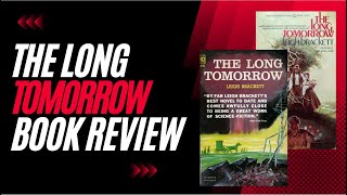 She has done it again The Long Tomorrow by Leigh Brackett Review [upl. by Yarw]