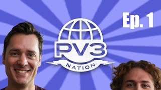 PV3 Nation Podcast Episode 1 [upl. by Pang]