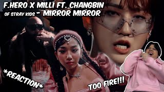 FHERO x MILLI Ft Changbin of Stray Kids  Mirror Mirror Prod by NINO Official MV REACTION [upl. by Jdavie]