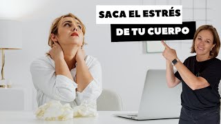 SACA EL ESTRÉS DE TU CUERPO [upl. by Aryek]