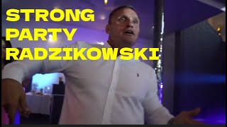 KRZYSZTOF RADZIKOWSKI STRONG EKIPA NA WESELU U KARWATA I 40 PROCENT FORMY [upl. by Sirdna543]