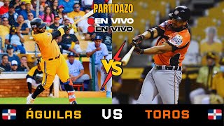 🔴 EN VIVO ÁGUILAS CIBAEÑAS vs TOROS DEL ESTE  LIGA DOMINICANA DE BEISBOL  LIVE [upl. by Halbeib]