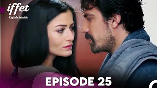 Iffet  Episode 25 English Subtitles [upl. by Alida]