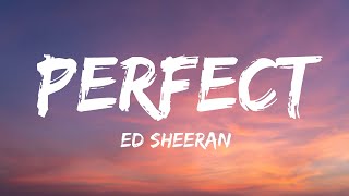 Ed Sheeran  Perfect Lyrics [upl. by Gunner209]