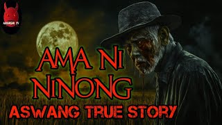 Ama Ni Ninong  Aswang True Story [upl. by Sagerman241]