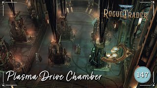 Plasma Drive Chambers  Void Shadows DLC  Warhammer 40K Rogue Trader  Ep 147 [upl. by Aicila]