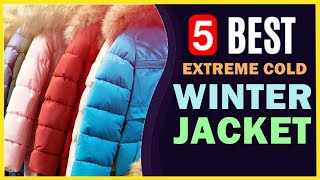 🔥 Best Winter Jackets for Extreme Cold in 20232024 ☑️ TOP 5 ☑️ [upl. by Onilatac]