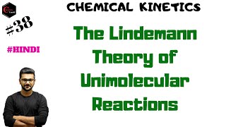 LINDEMANN THEORY  THEORY OF UNIMOLECULAR REACTIONS  LINDEMANN MECHANISM  CHEMICAL KINETICS [upl. by Akiehsal]