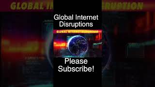 Global Internet Disruption [upl. by Nuahs]