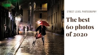 The best 60 photos of 2020 selected by Street Level Photography [upl. by Edyaw614]