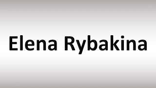 How to Pronounce Elena Rybakina Tennis Player [upl. by Ibbed728]