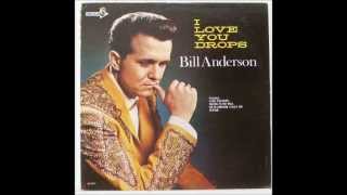 Bill Anderson  When Liking Turns To Loving [upl. by Halyahs]