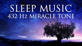 The Best SLEEP Music  432hz  Healing Frequency  Deeply Relaxing  Raise Positive Vibrations [upl. by Zahc107]