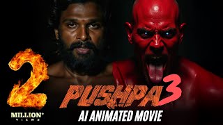 PUSHPA 3  REALISTIC AI VISUALS  THRILLING MOVIE  HINDI MOVIE  डरावनी कहानी 🔥🔥 [upl. by Lynna]